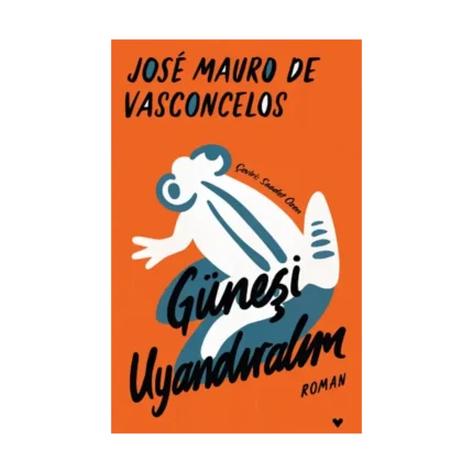 Güneşi Uyandıralım (Ciltli )