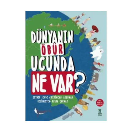 Dünyanın Öbür Ucunda Ne Var?