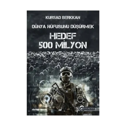 Dünya Nüfusunu Düşürmek - Hedef 500 Milyon