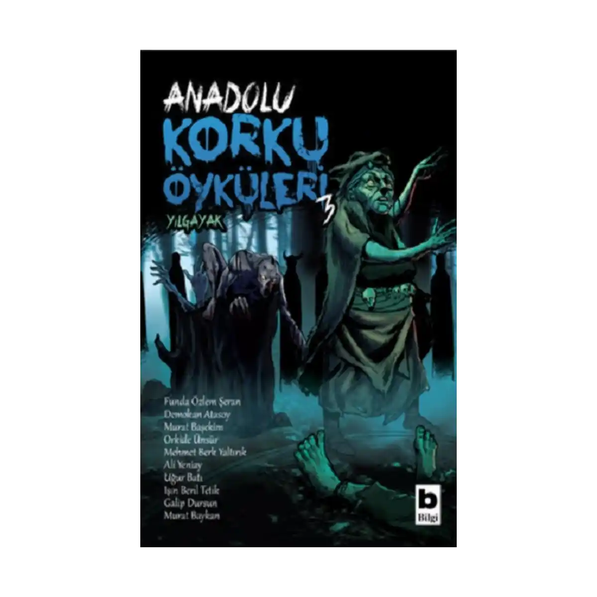 4fb0a-anadolu-korku-oykuleri-3-yilgayak-1-1.webp Anadolu Korku Öyküleri 3 - Yılgayak - Görsel 1