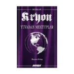 Kryon: 5. Kitap Yuvadan Mektuplar