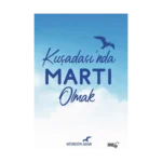 Kuşadası'nda Martı Olmak
