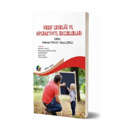 Dikkat Eksikliği ve Hiperaktivite Bozuklukları