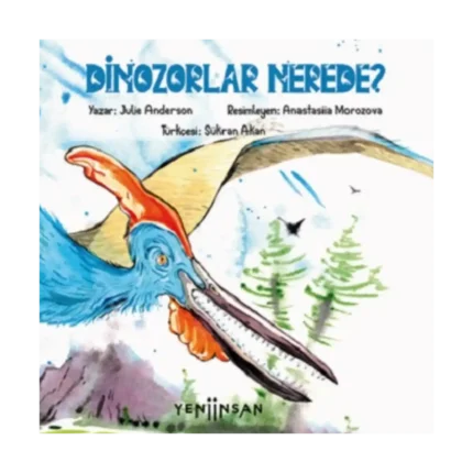 Dinozorlar Nerede?