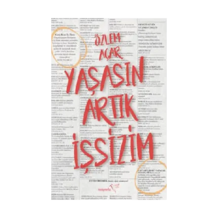Yaşasın Artık İşsizim