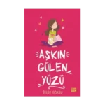 Aşkın Gülen Yüzü - Aşkın Öteki Yüzü