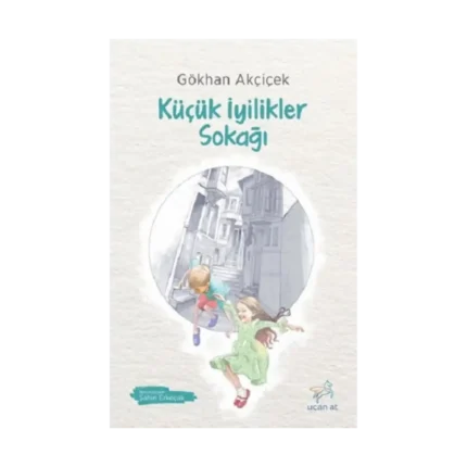 Küçük İyilikler Sokağı