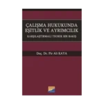 Çalışma Hukukunda Eşitlik ve Ayrımcılık