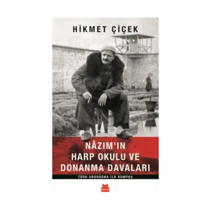 Nazım'ın Harp Okulu ve Donanma Davaları