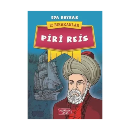 Piri Reis - İz Bırakanlar
