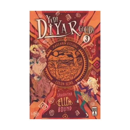 Yedi Diyar Geçidi 3 - Dağların Ötesine Çölün İçine