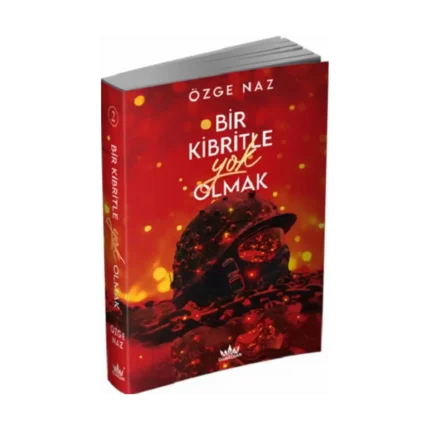 Bir Kibritle Yok Olmak -2