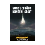 Sonsuzluğun İçindeki Geçit