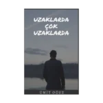 Uzaklarda Çok Uzaklarda