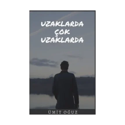 Uzaklarda Çok Uzaklarda