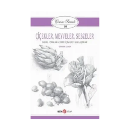 Çiçekler Meyveler Sebzeler - Çizim Sanatı 10