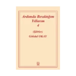 Ardımda Bıraktığım Yıllarım 4