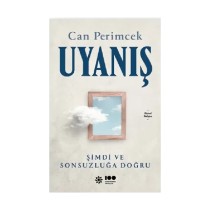 Uyanış: Şimdi ve Sonsuzluğa Doğru