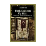 Türk Sağının Üç Hali