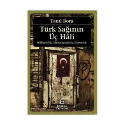 Türk Sağının Üç Hali