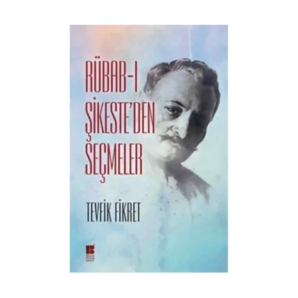 Rübabı Şikeste`den Seçmeler