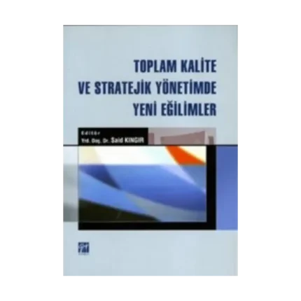 Toplam Kalite ve Stratejik Yönetimde Yeni Eğilimler