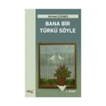 Bana Bir Türkü Söyle
