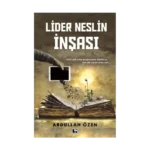 Lider Neslin İnşası