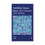 Abdülhak Şinasi Hisar:  Dört Deneme Dört Hikaye