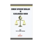 Ermeni Soykırım İddiaları Ve Uluslararası Hukuk