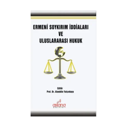 Ermeni Soykırım İddiaları Ve Uluslararası Hukuk