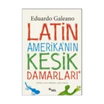 Latin Amerikanın Kesik Damarları