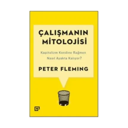 Çalışmanın Mitolojisi