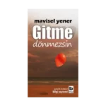 Gitme Dönmezsin