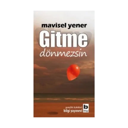 Gitme Dönmezsin