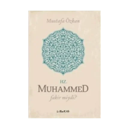 Hz. Muhammed Fakir miydi?