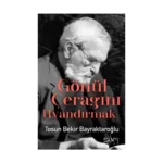 Gönül Çerağanı Uyandırmak