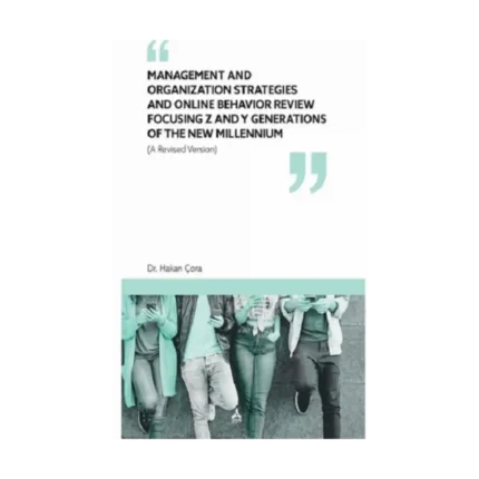 Management and Organization Strategies and Online Behavior Review Focusing Z and Y Generations of The New Millennium