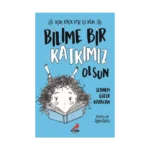 Bilime Bir Katkımız Olsun – Uçuk Kaçık Ayşe ile Bilim 4