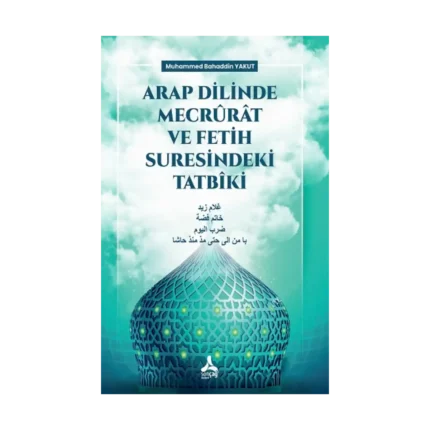 Arap Dilinde Mecrurat ve Fetih Suresindeki Tatbiki