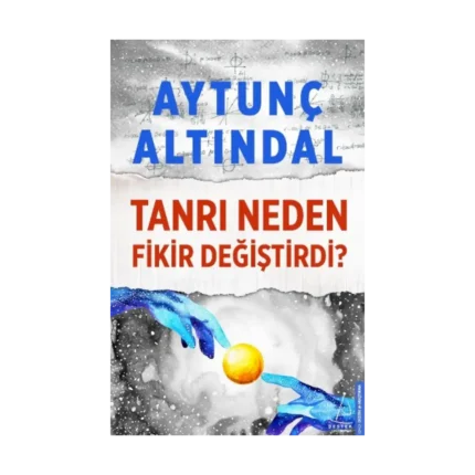 Tanrı Neden Fikir Değiştirdi?