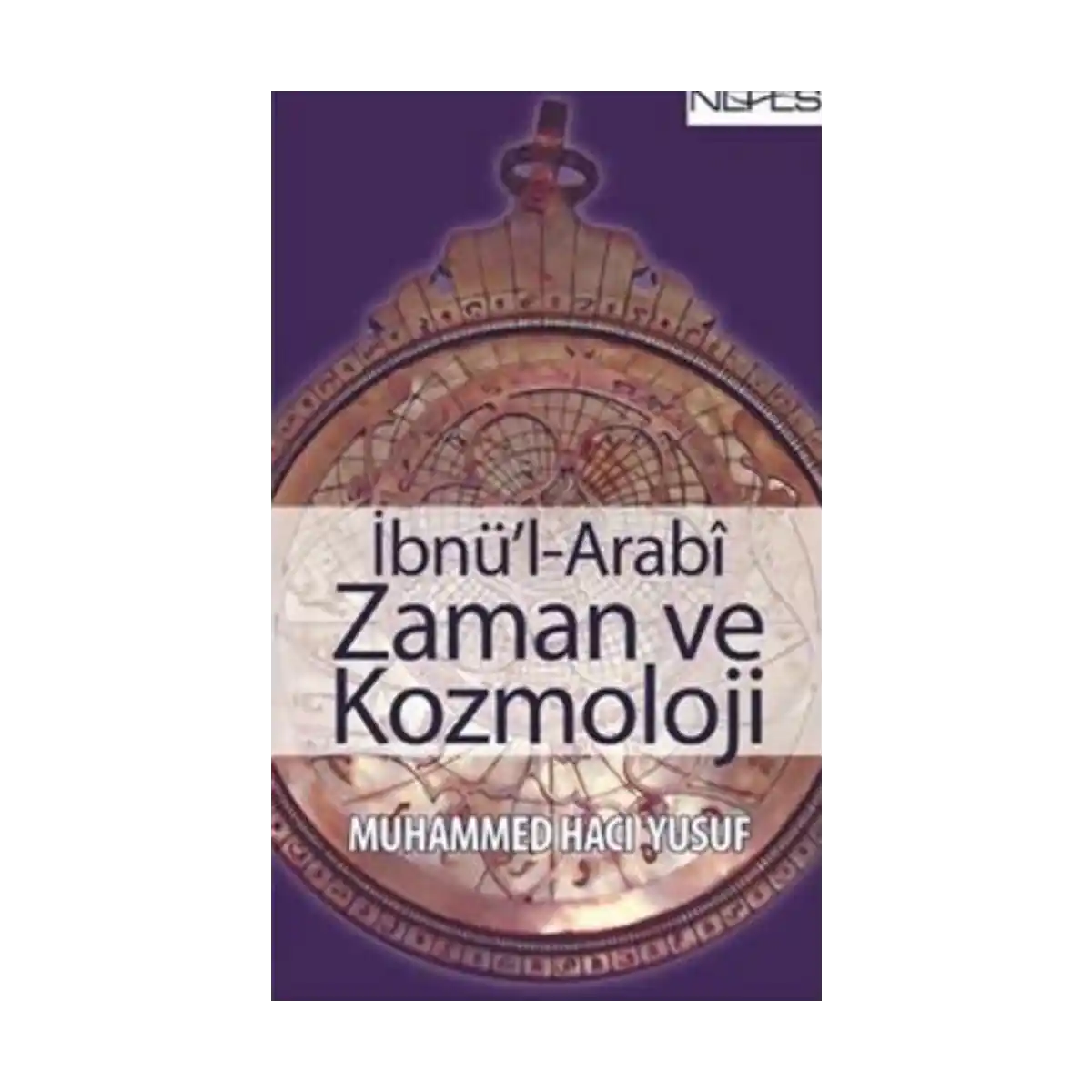 52f5a-ibnu-l-arabi-zaman-ve-kozmoloji-1-1.webp İbnü’l-Arabi Zaman ve Kozmoloji - Görsel 1