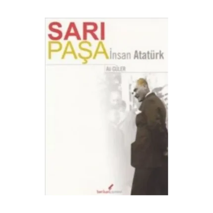 Sarı Paşa İnsan Atatürk