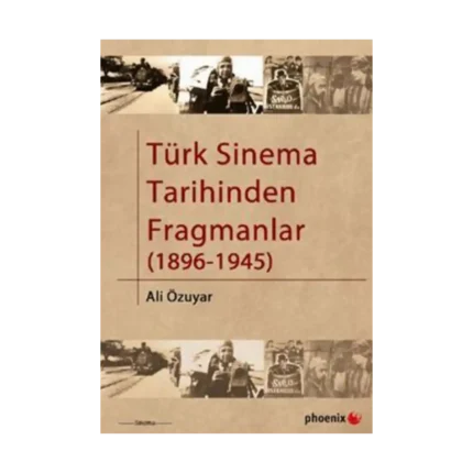 Türk Sinema Tarihinden Fragmanlar (1896-1945)