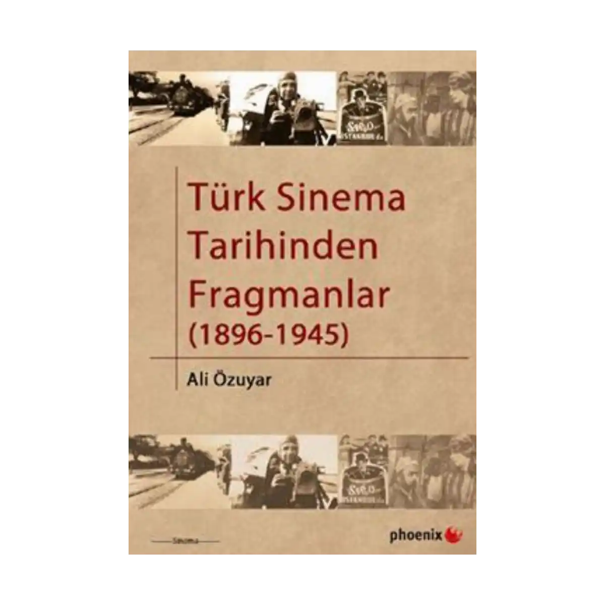 53146-turk-sinema-tarihinden-fragmanlar-1896-1945-1-1.webp Türk Sinema Tarihinden Fragmanlar (1896-1945) - Görsel 1