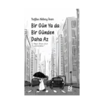 Bir Gün Ya da Bir Günden Daha Az