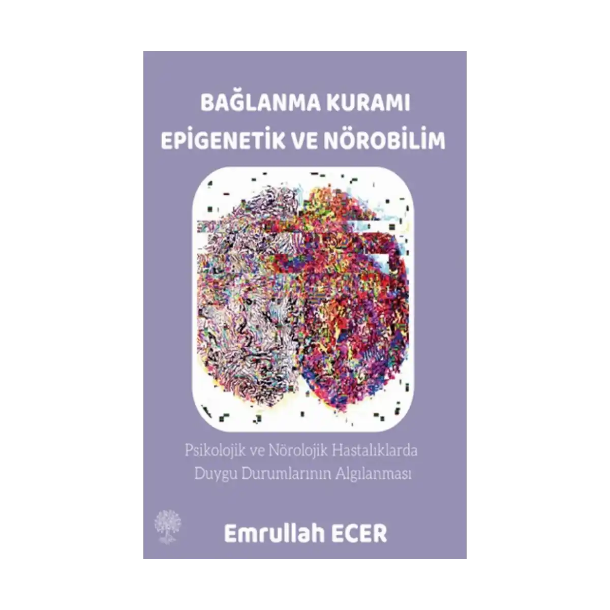 533d7-baglanma-kurami-epigenetik-ve-norobilim-1-1.webp Bağlanma Kuramı Epigenetik ve Nörobilim - Görsel 1