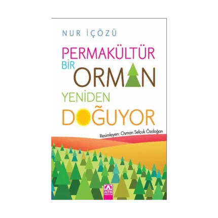 Permakültür Bir Orman Yeniden Doğuyor