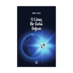 O Güneş Bir Daha Doğsun