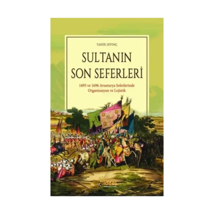 Sultanın Son Seferleri